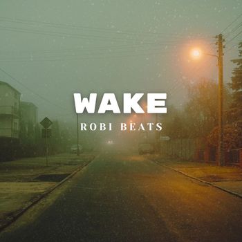 Robi Beats - Wake