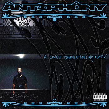Nativ - Antiphony (A Single Compilation by Nativ) (Explicit)