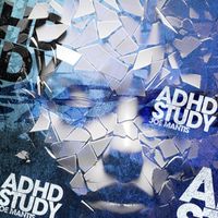 Joe Mantis - ADHD Study