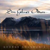 George Sousounis - Sen Gelmez Oldun