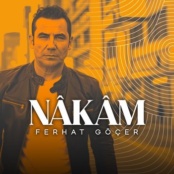 Ferhat Göçer - Nâkâm