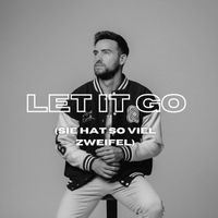 JONA - LET IT GO (Sie hat so viel Zweifel)