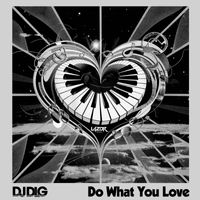 DJ DLG - Do What You Love