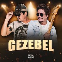 Guto & Nando - Gezebel (Ao Vivo)