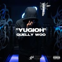Quelly Woo & Doomsday - Yugioh (Remixes [Explicit])