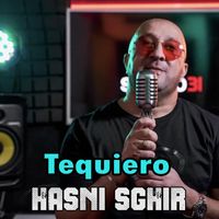 Hasni Sghir - Tequiero