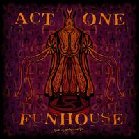 Act One - Fun House