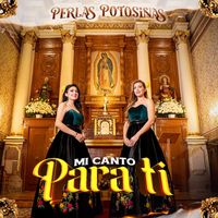 Perlas Potosinas - Mi Canto Para Ti