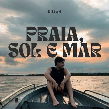 Dillan - PRAIA, SOL E MAR (Explicit)
