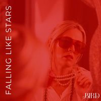 Bird - Falling Like Stars (2024 Remaster)