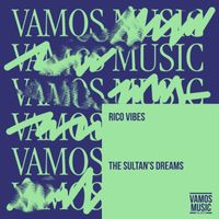 Rico Vibes - The Sultan's Dreams