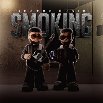 Hector Rubio - SMOKING (Explicit)