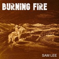 Sam Lee - Burning Fire