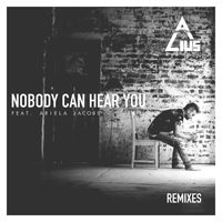 ALIUS featuring Ariela Jacobs - Nobody Can Hear You (Remixes)