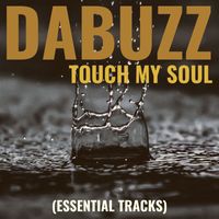 Da Buzz - Touch My Soul (Essential Tracks)