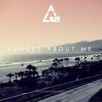 ALIUS - Forget About Me