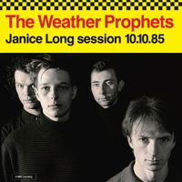 The Weather Prophets - Janice Long session 10.10.85