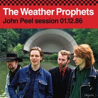 The Weather Prophets - John Peel session 01.12.86