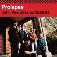 Prolapse - John Peel session 20.08.94