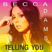 Becca Adams - Telling You