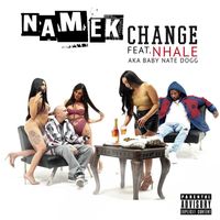 Namek feat. NHALE - Change (Explicit)