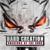 Hard Creation - Creators Of The Core (Explicit)