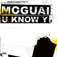 MOGUAI - U Know Y