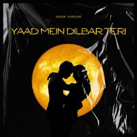 Mihir Sarkar - Yaad Mein Dilbar Teri