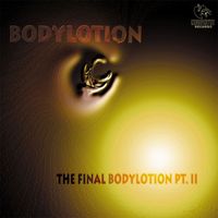 Bodylotion - The Final Bodylotion Part 2 (Explicit)
