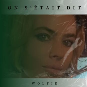 Wolfie - On s'était dit