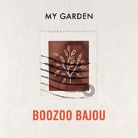 Boozoo Bajou - My Garden