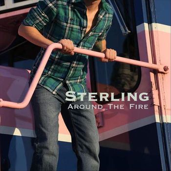 Sterling - Around the Fire