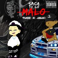 Tuco - SACA TO LO MALO (Explicit)