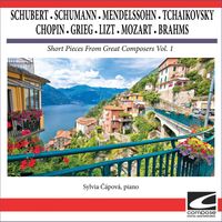 Sylvia Capova - Schubert - Schumann - Mendelssohn - Tchaikovsky - Chopin - Grieg - Lizt - Mozart - Brahms - Short Pieces From Great Composers Vol. 1