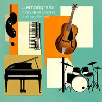 Lemongrass - Collaborations (Lofi Jazz Sessions)