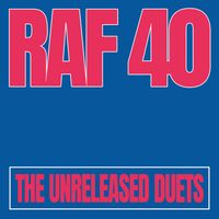 Raf - RAF40: the unreleased duets