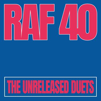 Raf - RAF40: the unreleased duets