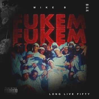 Mike B - Fukem (Explicit)