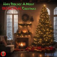 Double M - Have Yourself a Merry Orchestral Christmas