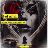 Kofi Harmony - Bad Affair (Original Motion Picture Soundtrack)
