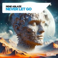 Rene Ablaze - Never Let Go