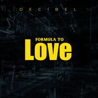 Decibel - Formula to Love