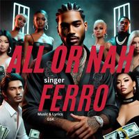 FERRO - All or Nah