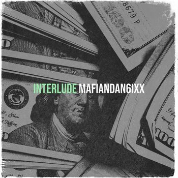 Mafiandan6ixx - Interlude (Explicit)