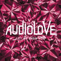 Audiolove - Let Me Show You