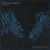 Trevor Gordon - Face 2 Face