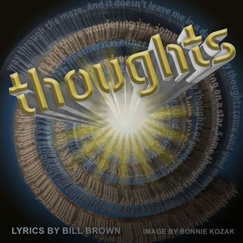 Bill Brown - Thoughts