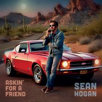 Sean Hogan - Askin' for a Friend