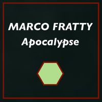 Marco Fratty - Apocalypse