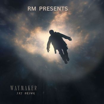 JAY BROWN - WAYMAKER (RADIO)